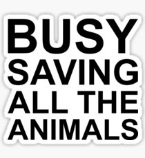 Busy Saving All The Animals Sticker