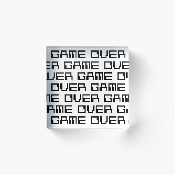 GAME OVER (black) Acrylic Block