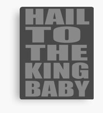 Hail to the King Canvas Print