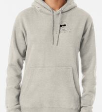 She Doesn't Even Go Here Pullover Hoodie