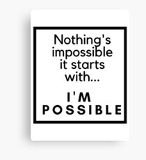 I'm Possible Canvas Print
