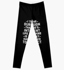 The Surest Sign That There's Intelligent Life Elsewhere Leggings