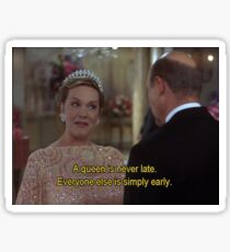 A queen is never late Sticker
