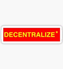 DECENTRALIZE Sticker