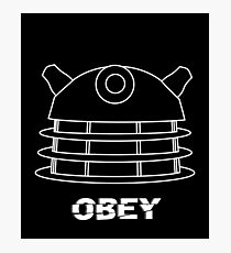 Dalek - Obey (White) Photographic Print