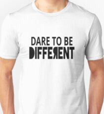 Dare To Be Different Unisex T-Shirt