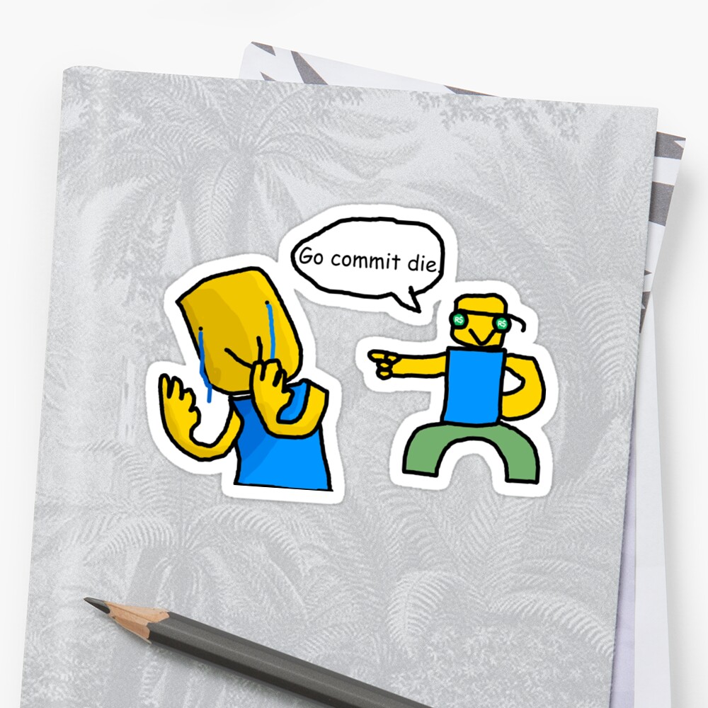 go-commit-die-stickers-by-ordinaryhatchet-redbubble