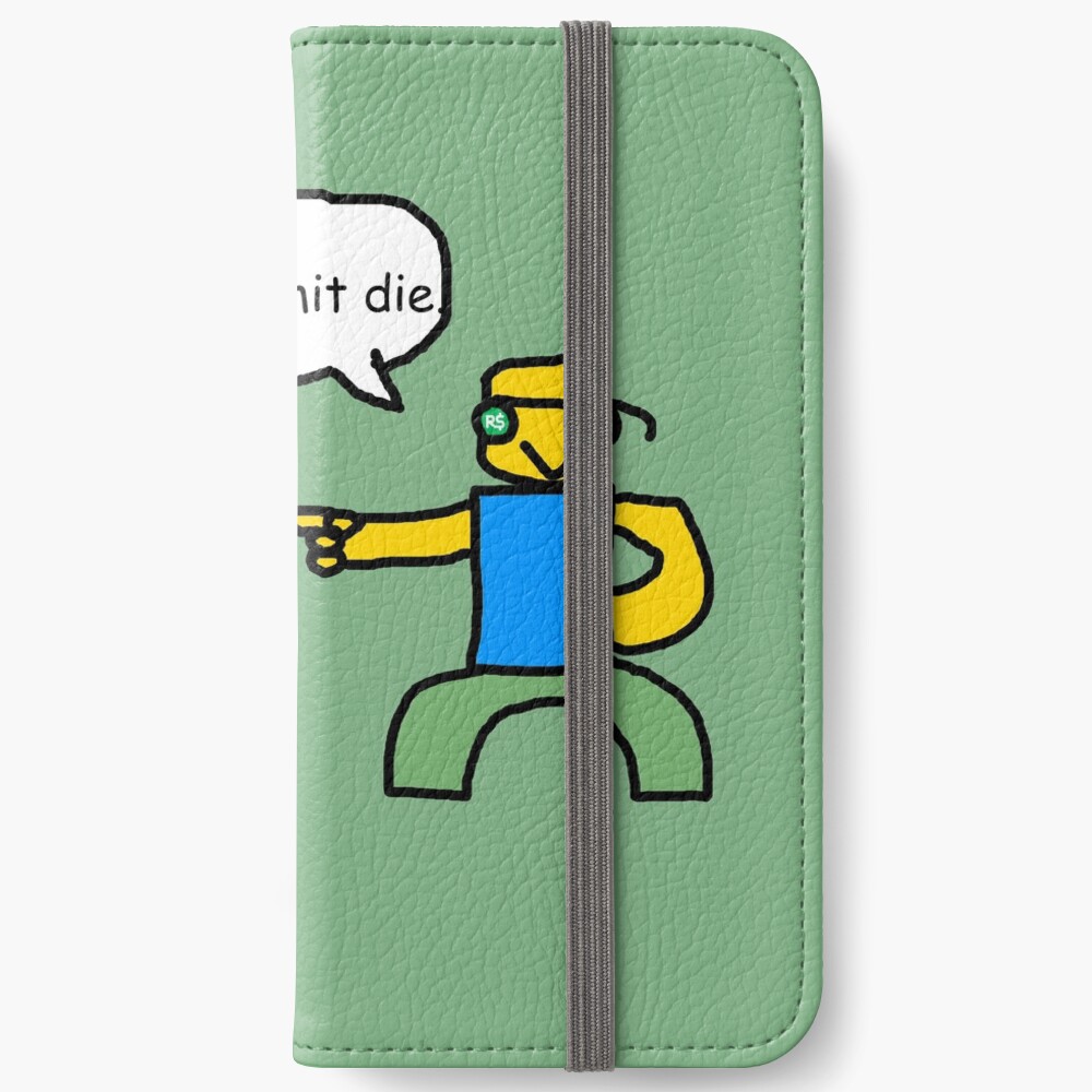 Go Commit Die Iphone Wallet By Ordinaryhatchet Redbubble - roblox go commit not alive iphone case cover by smoothnoob