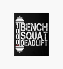 1000 Pounds Bench Squat Deadlift Powerlift Club Fitness Bodybuilder Bodybuilding Art Board
