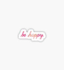 be happy Sticker