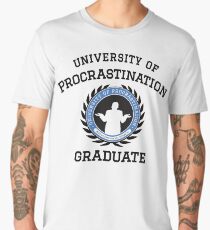 Uni of Procrastination - Procrastinators Unite! Men's Premium T-Shirt