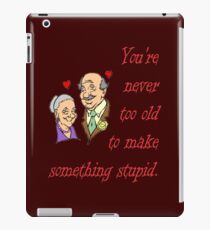 Too old iPad Case/Skin