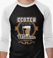 Scotch Goes in Wisdom comes out | Whiskey Gifts | Whiskey Shirt | Scotch Drinker | Funny Cigar Gift | Cigar Gift For Men | Cigar Gift for Dad | Cigar Shirt | Fathers Day Gift | Whiskey Lovers Gift Men's Baseball ¾ T-Shirt