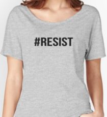 Resist - #resist Women's Relaxed Fit T-Shirt