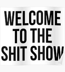 Willkommen in der Shit Show Poster