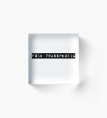 F*ck Transphobia Acrylic Block