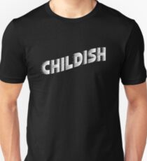 Childish Unisex T-Shirt