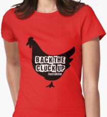 BACK THE CLUCK UP Women's Fitted T-Shirt