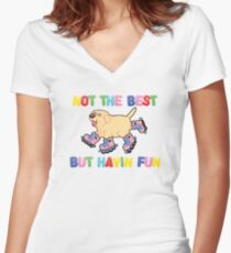Not The Best But.... Women's Fitted V-Neck T-Shirt