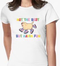 Nicht das Beste Aber .... Tailliertes T-Shirt für Frauen