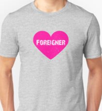 Heart Foreigner | Love Foreigner Unisex T-Shirt