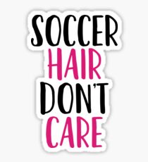 Soccer Hair Don't Care Art Sports Fitness Runner Sticker