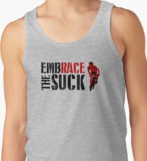 Embrace The Suck Tank Top
