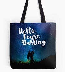 Hello, Feyre Darling - ACOMAF Tote Bag