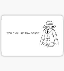 Vincent Adultman "Would You Like An Alcohol?" Sticker