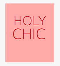 Holy Chic Photographic Print