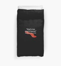 That's too much bacon - said no one, ever Duvet Cover