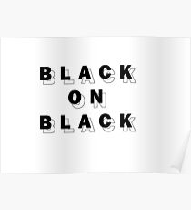 Black on Black Poster