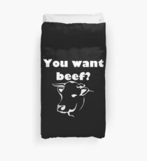 You want beef? Duvet Cover