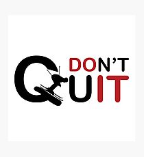 Don \ 't Quit just do it, prefect t shirt for sking Ski Hoth Photographic Print
