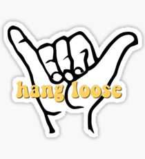 hang loose Sticker
