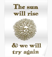 The Sun Will Rise & We Will Try Again Poster