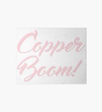 Copper Boom! Art Board