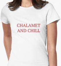 Chalamet and Chill - Timothee Chalamet Women's Fitted T-Shirt