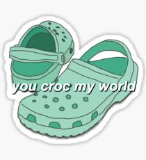 you croc my world sticker Sticker