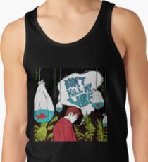 Don't kill my vibe Tank Top