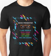NEWS PRESENTER Unisex T-Shirt