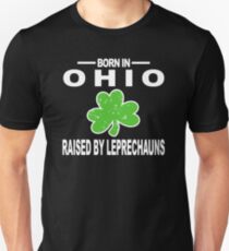 Saint Patrick Ohio Shirt Raised By Leprechauns Shamrock Unisex T-Shirt