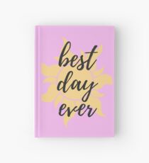 Best Day Ever from Tangled Hardcover Journal