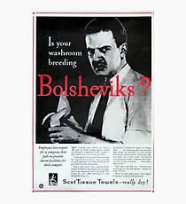 Is Your Washroom Breeding Bolsheviks? Photographic Print