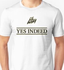 Yes Indeed - Lil Baby and Drake Unisex T-Shirt
