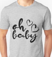 Oh Baby!! Unisex T-Shirt