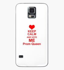 Keep Calm And Vote Me Prom Queen - Funny Prom Case/Skin for Samsung Galaxy