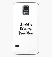 Worlds Okayest Prom Mom - Funny Prom Case/Skin for Samsung Galaxy
