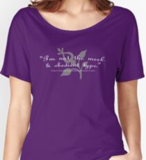 "I'm not the meek & obedient type." Women's Relaxed Fit T-Shirt