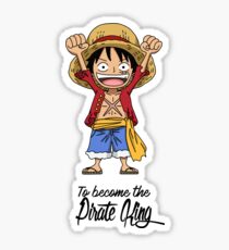 One Piece - Luffy's Aim for One Piece (Pirate King) Design Idea for Shirts, Cases, Cups and More! Sticker